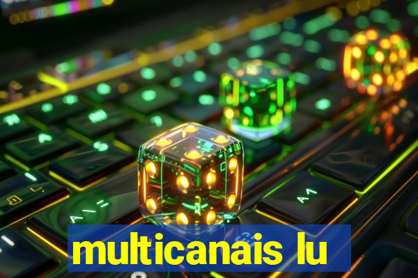 multicanais lu